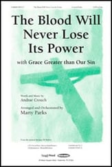 The Blood Will Never Lose Its Power with Grace Greater than Our Sin SATB choral sheet music cover